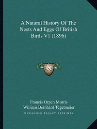 Cover image for A Natural History of the Nests and Eggs of British Birds V1 (1896)