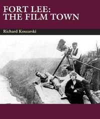 Cover image for Fort Lee: The Film Town (1904-2004)