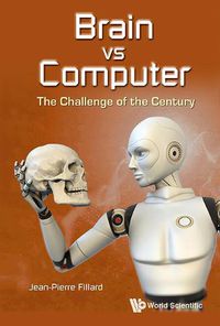 Cover image for Brain Vs Computer: The Challenge Of The Century