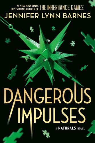 Cover image for The Naturals: The Naturals: Dangerous Impulses, Book 5