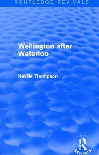 Cover image for Wellington after Waterloo