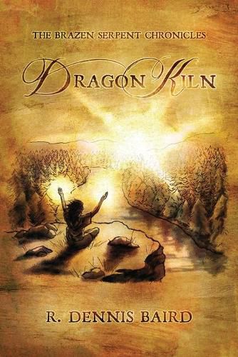 Cover image for The Brazen Serpent Chronicles: Dragon Kiln