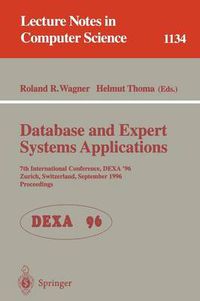 Cover image for Database and Expert Systems Applications: 7th International Conference, DEXA '96, Zurich, Switzerland, September 9 - 13 , 1996. Proceedings