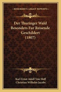 Cover image for Der Thuringer Wald Besonders Fur Reisende Geschildert (1807)