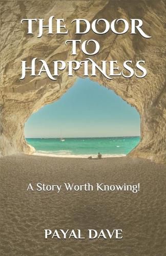 The Door to Happiness: A Story Worth Knowing!