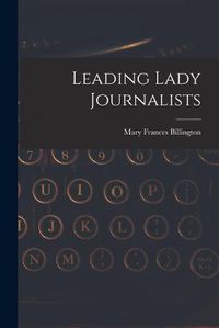 Cover image for Leading Lady Journalists