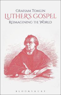 Cover image for Luther's Gospel: Reimagining the World