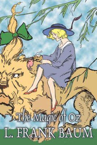 Cover image for The Magic of Oz by L. Frank Baum, Fiction, Fantasy, Fairy Tales, Folk Tales, Legends & Mythology