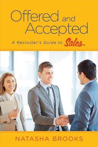 Cover image for Offered and Accepted: A Recruiter's Guide to Sales