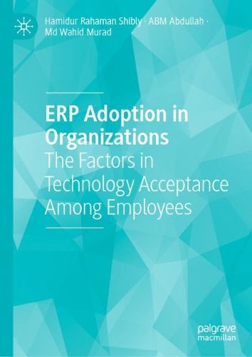Cover image for ERP Adoption in Organizations: The Factors in Technology Acceptance Among Employees