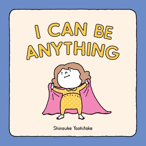 Cover image for I Can Be Anything