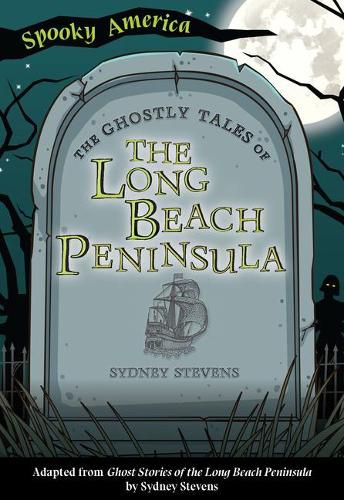 Cover image for The Ghostly Tales of the Long Beach Peninsula