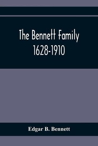 Cover image for The Bennett Family; 1628-1910