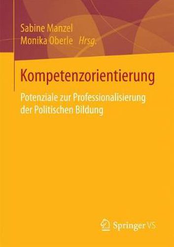 Cover image for Kompetenzorientierung: Potenziale zur Professionalisierung der Politischen Bildung
