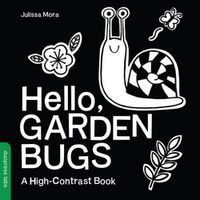 Cover image for Hello, Garden Bugs: A High-Contrast Book