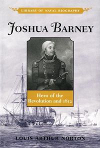 Cover image for Joshua Barney: Hero of the Revolution and 1812