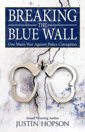 Cover image for Breaking the Blue Wall: One Man's War Against Police Corruption