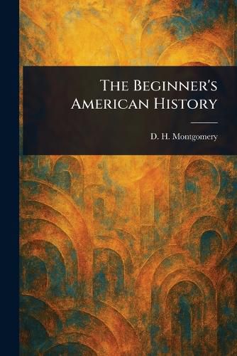 Cover image for The Beginner's American History