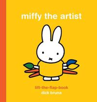 Cover image for Miffy the Artist Lift-the-Flap Book