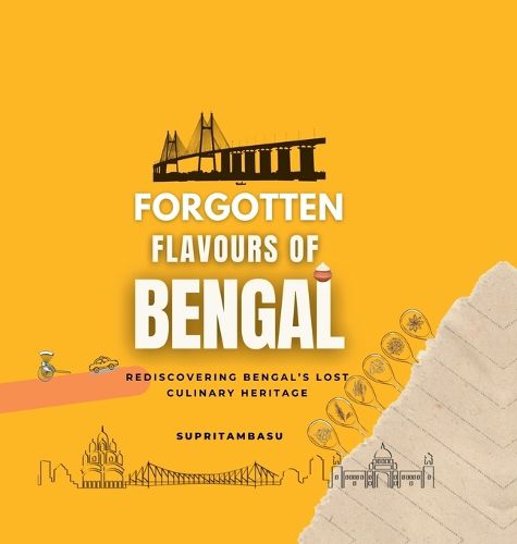 Cover image for Forgotten Flavours of Bengal