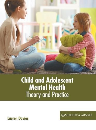 Cover image for Child and Adolescent Mental Health: Theory and Practice