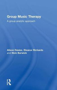 Cover image for Group Music Therapy: A group analytic approach