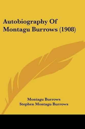 Autobiography of Montagu Burrows (1908)