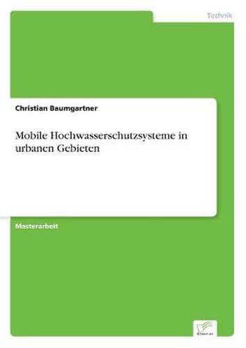 Cover image for Mobile Hochwasserschutzsysteme in urbanen Gebieten