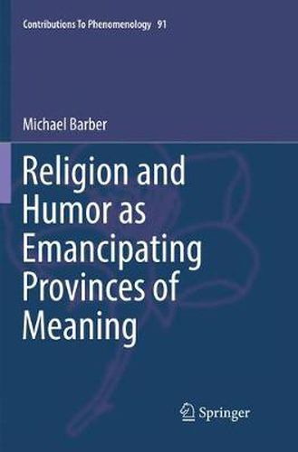 Cover image for Religion and Humor as Emancipating Provinces of Meaning