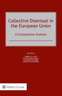 Cover image for Collective Dismissal in the European Union: A Comparative Analysis: A Comparative Analysis