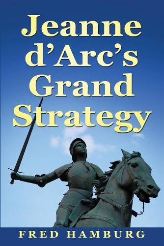 Cover image for Jeanne d'Arc's Grand Strategy