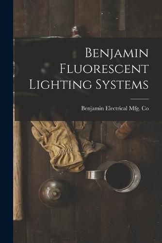 Cover image for Benjamin Fluorescent Lighting Systems