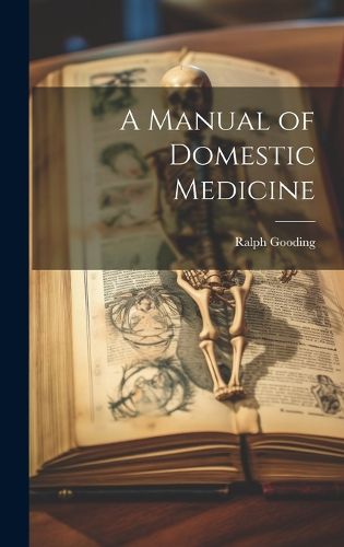 Cover image for A Manual of Domestic Medicine
