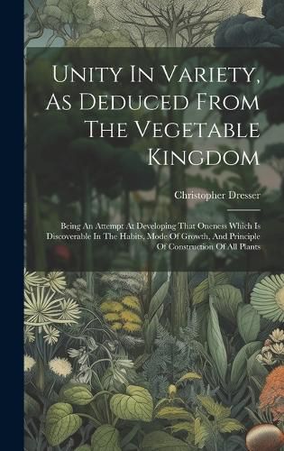 Cover image for Unity In Variety, As Deduced From The Vegetable Kingdom