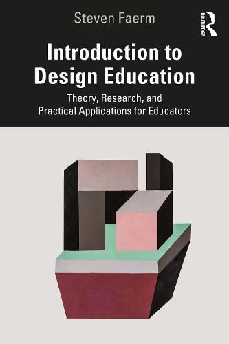 Cover image for Introduction to Design Education: Theory, Research, and Practical Applications for Educators