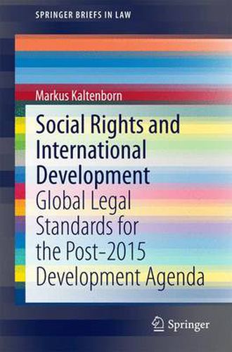 Cover image for Social Rights and International Development: Global Legal Standards for the Post-2015 Development Agenda