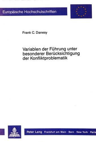 Cover image for Variablen Der Fuehrung Unter Besonderer Beruecksichtigung Der Konfliktproblematik