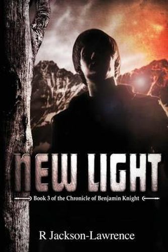 New Light: Book 3 of The Chronicle of Benjamin Knight