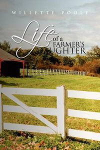 Cover image for Life of a Farmer's Daughter: The Things I Have Learned