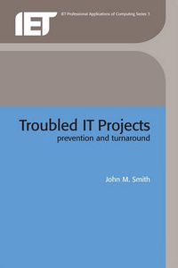 Cover image for Troubled IT Projects: Prevention and turnaround