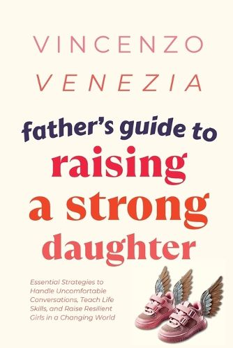 Cover image for Father's Guide to Raising a Strong Daughter