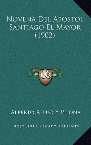 Cover image for Novena del Apostol Santiago El Mayor (1902)