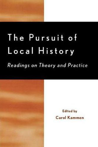 Cover image for The Pursuit of Local History: Readings on Theory and Practice