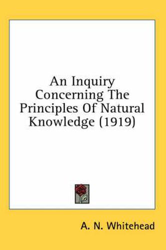 Cover image for An Inquiry Concerning the Principles of Natural Knowledge (1919)