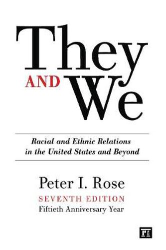 They and We: Racial and Ethnic Relations in the United States-And Beyond