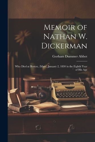 Cover image for Memoir of Nathan W. Dickerman