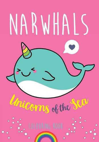 Cover image for Narwhals: Unicorns of the Sea Colouring Book