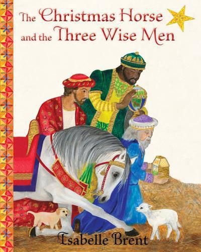 Cover image for The Christmas Horse and the Three Wise Men