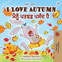 Cover image for I Love Autumn (English Punjabi Bilingual Book for Kids): Punjabi Gurmukhi India