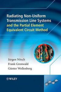 Cover image for Radiating Nonuniform Transmission-Line Systems and the Partial Element Equivalent Circuit Method